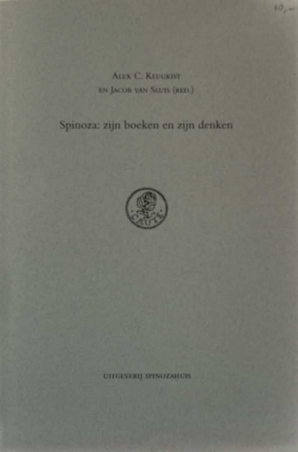 Alex C. Klugkist en Jacob van Sluis - Spinoza zijn boeken en zijn denken